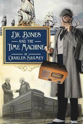 Charles Shamey - Dr. Bones and the Time Machine, Häftad