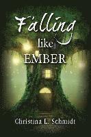 Falling Like Ember 1