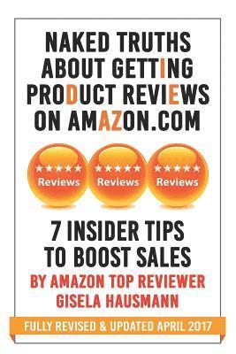 bokomslag NAKED TRUTHS About Getting Product Reviews on Amazon.com: 7 Insider tips to boost Sales