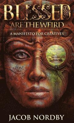 Blessed Are the Weird