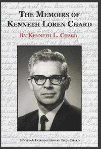 bokomslag The Memoirs of Kenneth Loren Chard