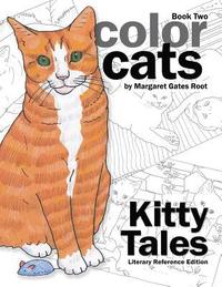bokomslag Color Cats Book Two - Literary Reference Edition: Kitty Tales Coloring Pages