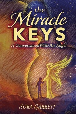 The Miracle Keys: Unlocking the Mysteries to a Generously Happy Life 1