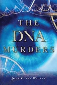 John Clark Wagner - The DNA Murders, Häftad