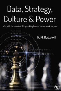 bokomslag Data, Strategy, Culture & Power: Win with Data-Centric AI by making human nature work for you