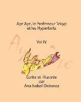 Ana Isabel Ordonez - Aye Aye, Professor Tekyp et les Hyperbrits, Häftad