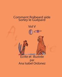 Comment Roibeard aide Sorley le Guépard 1