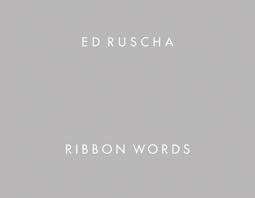Ed Ruscha: Ribbon Words 1