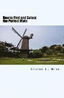 How to Find and Select the Perfect Mate