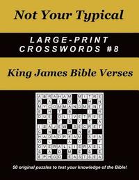 bokomslag Not Your Typical Large-Print Crosswords #8 - King James Bible Verses