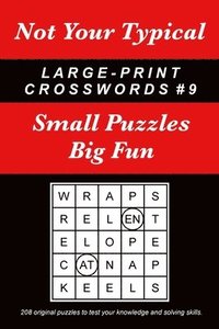 bokomslag Not Your Typical Large-Print Crosswords #9: Small Puzzles - Big Fun