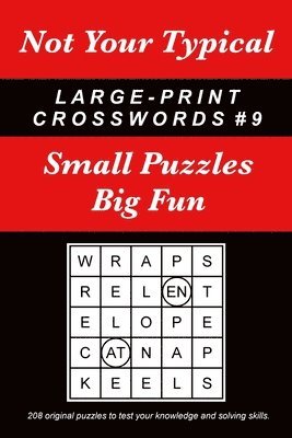 bokomslag Not Your Typical Large-Print Crosswords #9: Small Puzzles - Big Fun