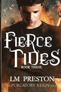 bokomslag Fierce Tides: Purgatory Reign Series