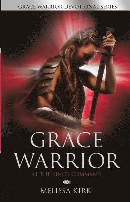 GRACE WARRIOR At The King's Command 1