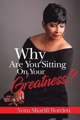 Why Are You Sitting On Your Greatness 1