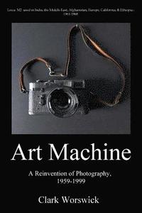bokomslag Artmachine: A Reinvention of Photography, 1959-1999