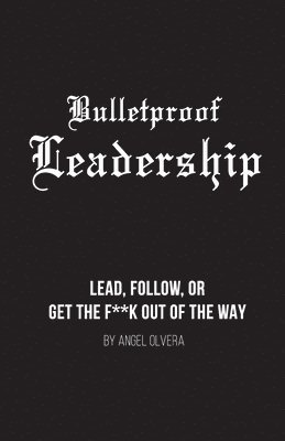 bokomslag Bulletproof Leadership