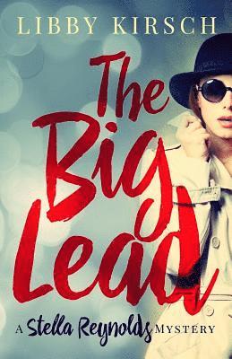 bokomslag The Big Lead: A Stella Reynolds Cozy Mystery