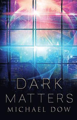 bokomslag Dark Matters