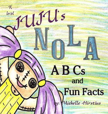 Juju's NOLA ABCs and Fun Facts 1