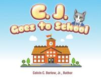 bokomslag C. J. Goes to School