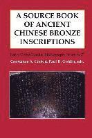Constance Cook, Paul R. Goldin - A Source Book of Ancient Chinese Bronze Inscriptions, Häftad