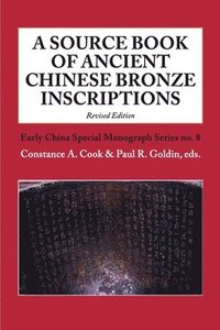 bokomslag A Source Book of Ancient Chinese Bronze Inscriptions (Revised Edition)