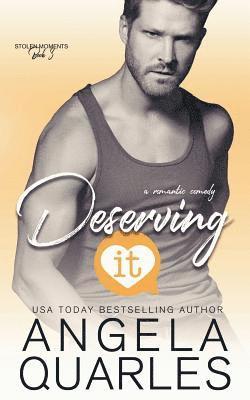 Deserving It: A Romantic Comedy