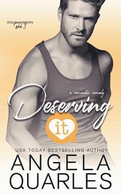 Deserving It: A Romantic Comedy 1