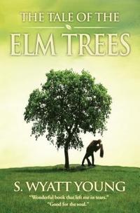 bokomslag The Tale of the Elm Trees