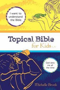 bokomslag Topical Bible for Kids: King James Version (KJV)