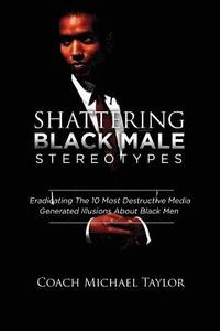 bokomslag Shattering Black Male Stereotypes