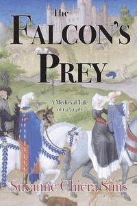 bokomslag The Falcon's Prey: A Medieval Tale of 1415-1416