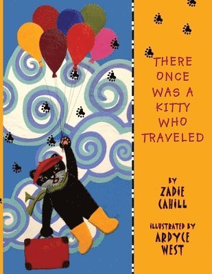 Ardyce West - There Once Was a Kitty Who Traveled, Häftad