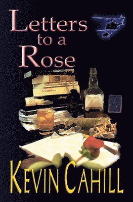 Kevin Cahill - Letters to a Rose, Häftad