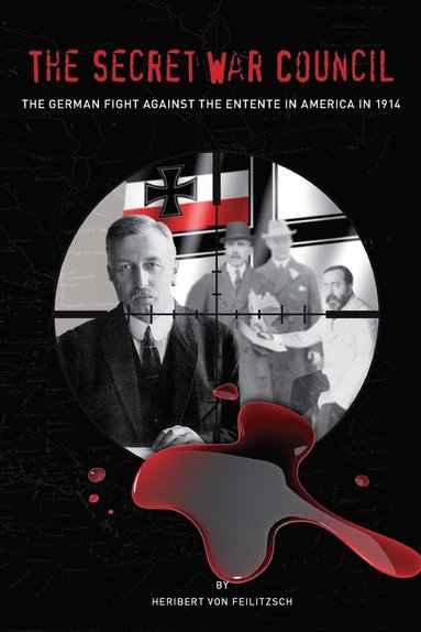 Heribert Von Feilitzsch - Secret War Council, Häftad