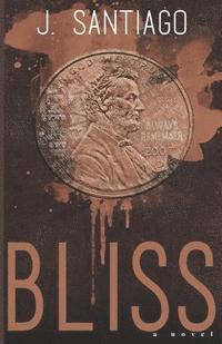 J. Santiago - Bliss, Häftad