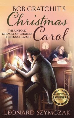 Leonard Szymczak - Bob Cratchit's Christmas Carol, Häftad