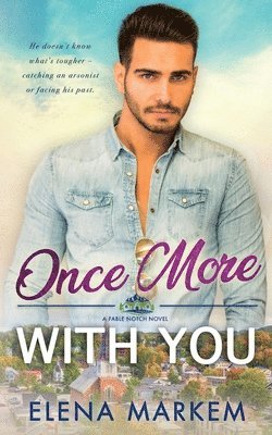 Elena Markem - Once More With You: A second chance at first love, small town romance, Häftad