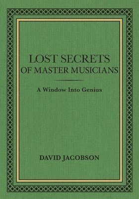bokomslag Lost Secrets of Master Musicians