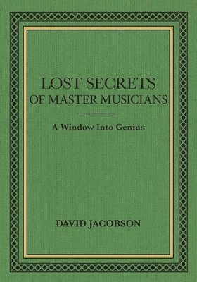 bokomslag Lost Secrets of Master Musicians