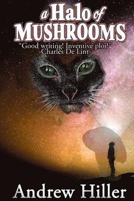 Andrew Hiller - A Halo of Mushrooms, Häftad