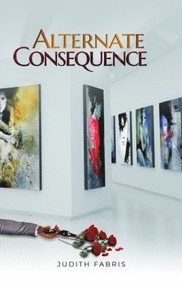 Judith Fabris - Alternate Consequence, Häftad