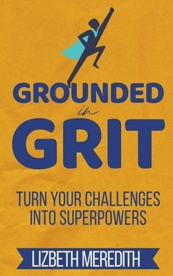 Grounded in Grit 1