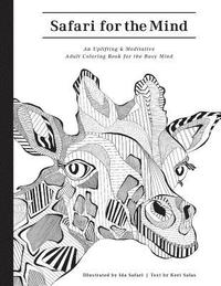 bokomslag Safari For the Mind: A Meditative and Uplifting Coloring Book for the Busy Mind