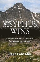 Sisyphus Wins