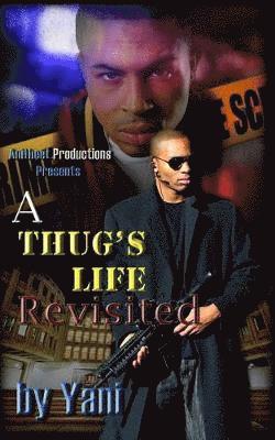 A Thug's Life Revisited 1