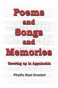 bokomslag Poems and Songs and Memories: Growing up in Appalachia