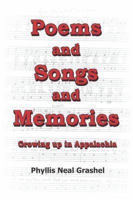 Poems and Songs and Memories: Growing up in Appalachia 1