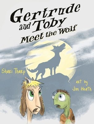 bokomslag Gertrude and Toby Meet the Wolf